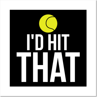 I'd Hit That Funny Tennis Ball T-Shirt Tennis Player Tee Posters and Art